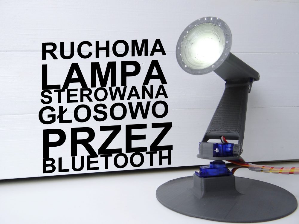 Ruszająca się lampa sterowana głosowo wydrukowana w 3D