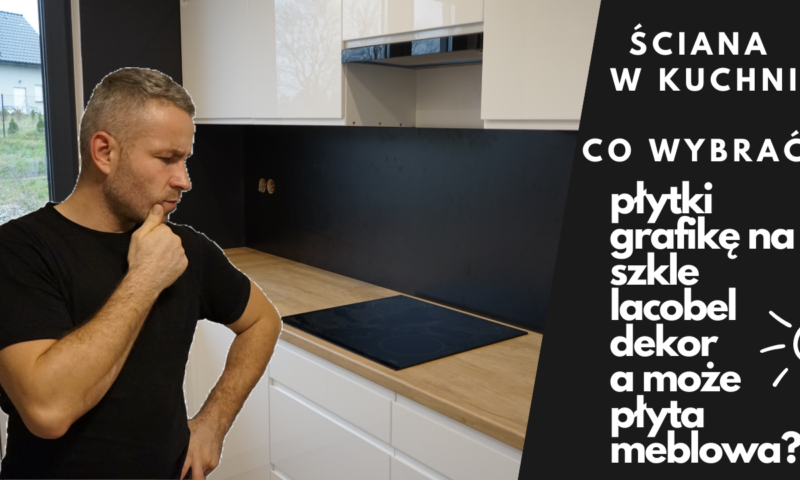 Co położyć na ścianę w kuchni, co dać między szafkami w kuchni?